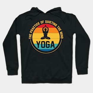 The practice of quieting the mind Yoga Hoodie